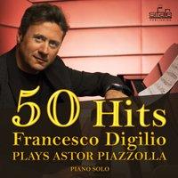 50 Hits Francesco Digilio Plays Astor Piazzolla