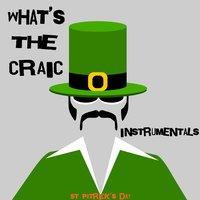 What's The Craic - St Patrick's Day