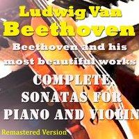 Beethoven: Complete Sonatas for Piano and Violin
