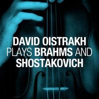 David Oistrakh plays Brahms and Shostakovich