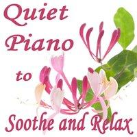 Quiet Piano to Soothe and Relax