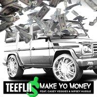 Make Yo Money (feat. Cassie Veggies & Nipsey Hussle)