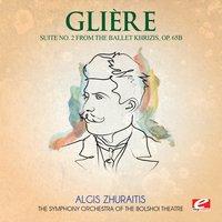 Glière: Suite No. 2 from the ballet Khrizis, Op. 65b
