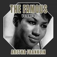 The Famous Aretha Franklin, Vol. 4