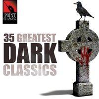 35 Greatest Dark Classics