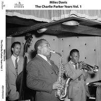 The Charlie Parker Years, Vol. 1