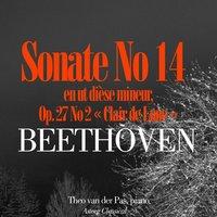 Beethoven : Clair de Lune, Sonate No. 14 en ut dièse mineur, Op. 27 : No. 2
