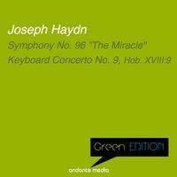 Green Edition - Haydn: Symphony No. 96 "The Miracle" & Keyboard Concerto No. 9, Hob. XVIII:9