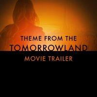 Theme from the "Tomorrowland" Movie Trailer - Single