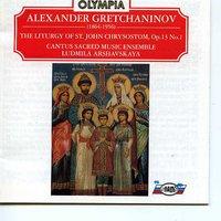 Gretchaninov: The Liturgy of St. John Chrysostom, Op. 13 No.1