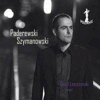 David Leszczynsk, piano: I.J. Paderewski - K. Szymanowski