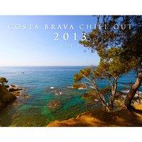 Costa Brava Chill Out 2013 Vol. 2