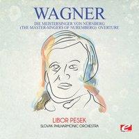Wagner: Die Meistersinger Von Nürnberg (The Master-Singers of Nuremberg): Overture