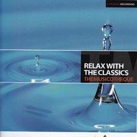 Themusicoteque: Relax With The Classics