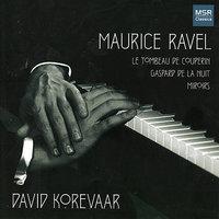 Maurice Ravel: Le Tombeau de Couperin, Gaspard de la Nuit, Miroirs