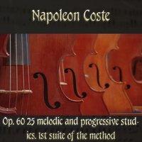 Napoléon Coste: 25 Melodic and Progressive Studies. 1st Suite Of The Method, Op. 60