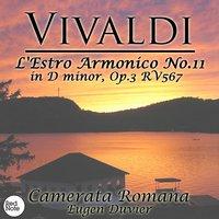 Vivaldi: L'Estro Armonico No.10 in B minor, Op.3 RV580 & No.11 in D minor, Op.3 RV567