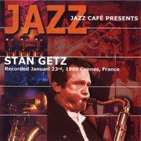 Jazz Cafe Presents Stan Getz