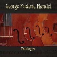 George Frideric Handel: Belshazzar