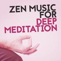 Zen Music for Deep Meditation