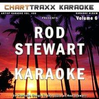 Artist Karaoke, Vol. 400 : Sing the Songs of Rod Stewart, Vol. 6