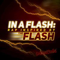 In a Flash (Rap Inspired by "The Flash")