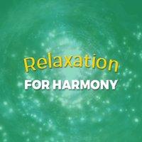 Relaxation for Harmony