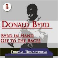 Byrd In Hand / Off To the Races