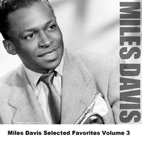 Miles Davis Selected Favorites Volume 3