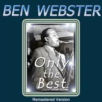 Ben Webster: Only the Best