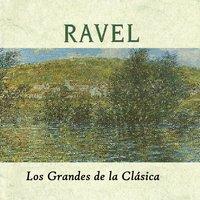 Ravel, Los Grandes de la Clásica