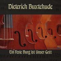 Dietrich Buxtehude: Chorale prelude for organ in C major, BuxWV 184, Ein' Feste Burg Ist Unser Gott