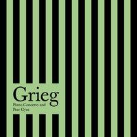 Grieg: Piano Concerto and Peer Gynt