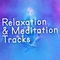 Relaxation & Meditation Tracks