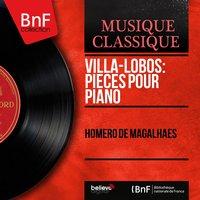 Villa-Lobos: Pièces pour piano