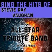 Sing the Hits of Stevie Ray Vaughan