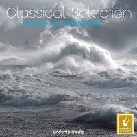 Classical Selection - Beethoven: Piano Concerto No. 5 "Emperor" & Piano Sonata No. 17 "The Tempest"