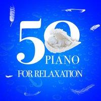 50 Piano Pieces for Relaxation
