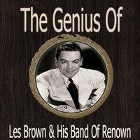 The Genius of Les Brown His Band of Renown