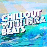 Chillout with Ibiza Beats