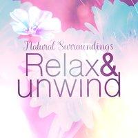 Natural Surroundings: Relax & Unwind