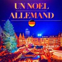 Un Noël allemand (Les musiques de Noël en Allemagne)
