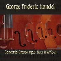 George Frideric Handel: Concerto Grosso, Op. 6 No. 3, HWV 321