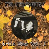 The Outstanding Artie Shaw Vol. 1