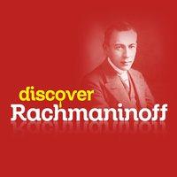 Discover Rachmaninoff