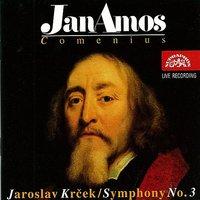 Krcek: Jan Amos Comenius, Symphony No. 3