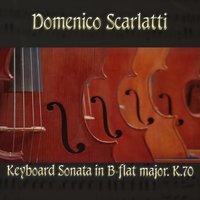 Domenico Scarlatti: Keyboard Sonata in B-flat major, K.70