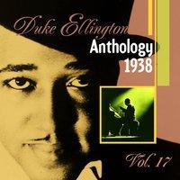 The Duke Ellington Anthology, Vol. 17: 1938 C