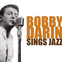 Bobby Darin Sings Jazz
