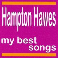 My Best Songs - Hampton Hawes